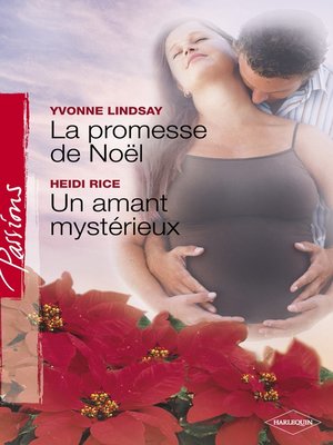 cover image of La promesse de Noël--Un amant mystérieux (Harlequin Passions)